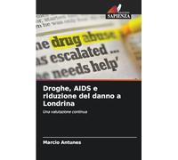 Droghe, AIDS e riduzione del danno a Londrina