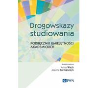 Drogowskazy studiowania Manuel de compétences académiques - Anna Wach, Joanna Furmańczyk (Literatur, Pädagogik auf Polnisch)