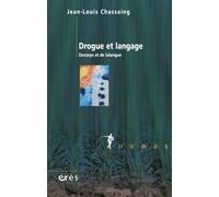 Drogue et langage ducorps et de lalangue Du corps et de la langue - Jean-Louis Chassaing - Eres - broché - Essai