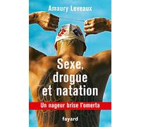 Drogue, sexe et natation: Un nageur brise l'omerta