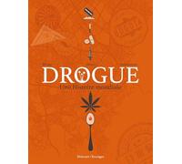 Drogue: Une histoire mondiale
