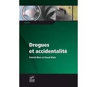Drogues et accidentalité Patrick Mura (Auteur), Pascal Kintz (Auteur)