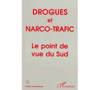 Drogues et narco-trafic Le point de vue du Sud - Collectif - L'harmattan - broché - Livre