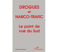 Drogues et narco-trafic Le point de vue du Sud - Collectif - L'harmattan - broché - Livre