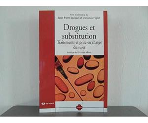 Drogues et substitution: Traitements et prise en charge du sujet
