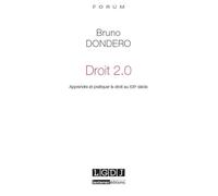 Droit 2.0 Apprendre et pratiquer le droit au xxie siècle - Bruno Dondero - Lgdj - broché - Etude