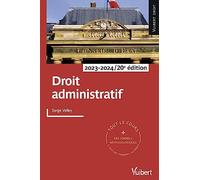 Droit administratif 2023/2024: Tout le cours et des conseils méthodologiques à jour des dernières réformes