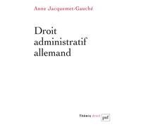 Droit administratif allemand - Anne Jacquemet-Gauche - Puf - broché - Etude