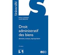 Droit administratif des biens. 13e éd. - Domaine, travaux, expropriation