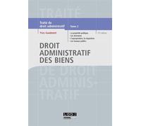 Droit administratif des biens - 15ème édition La propriété publique, les domaines, l'expropriation, la réquisition, les travau - Yves Gaudemet - Lgdj - broché - Scolaire / Universitaire