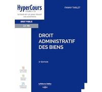 Droit administratif des biens. 2e éd.