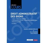 Droit administratif des biens Cours - Thèmes de réflexion - Commentaires d'arrêts - Questions à réponse courte - Notes de synthèse - Florian Poulet - Lgdj - broché - Scolaire / Universitaire