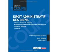 Droit administratif des biens: Cours - Thèmes de réflexion - Commentaires d'arrêts - Questions à réponse courte - Notes de synthèse