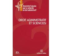 Droit administratif et science(s) ?