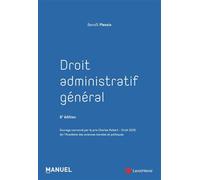 Droit administratif général 3e édition. Ouvrage incontournable. Deux niveaux de lecture pour répondre aux besoins de synthèse ou d'approfondissement - Benoît Plessix - LexisNexis - broché - Scolaire /