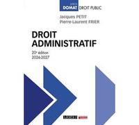Droit administratif Jacques Petit (Auteur), Pierre-Laurent Frier (Auteur)