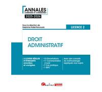 Droit administratif - L2 3 copies réelles d'étudiants annotées et corrigées - 10 Dissertations - 11 Commentaires d'arrêt - 7 Cas pratiques - 1 QRC. Avec des conseils de méthodologie appliqués aux suje