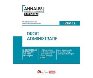 Droit administratif - L2: 3 copies réelles d'étudiants annotées et corrigées - 10 Dissertations - 11 Commentaires (arrêt/citation) - 7 Cas pratique - ... méthodologie appliqués aux sujets (2023-2024)