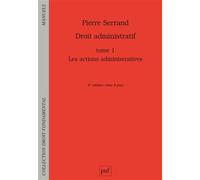 Droit administratif. Tome 1: Les actions administratives