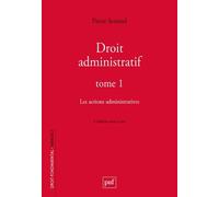 Droit Administratif - Tome 1, Les Actions Administratives