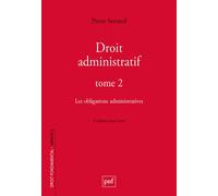 Droit administratif. Tome 2 Les obligations administratives - Pierre Serrand - Puf - broché - Etude