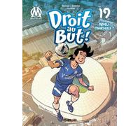 Droit Au But ! Tome 19 - Adieu Marseille ?
