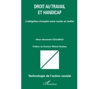 Droit au travail et handicap: L'obligation d'emploi entre mythe et réalité