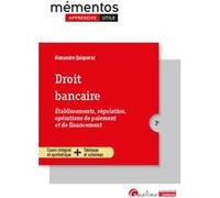 Droit bancaire: Établissements, régulation, opérations de paiement et de financement