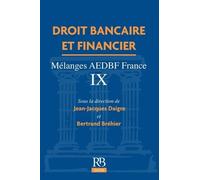 Droit bancaire et financier: Mélanges AEDBF France - Tome IX