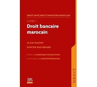 Droit bancaire et financier marocain Kawtar Raji (Auteur), Alain Gauvin (Auteur)