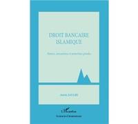 Droit bancaire islamique Notions, mécanismes et protections pénales - Amin Jafari - L'harmattan - broché - Essai