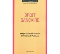 Droit bancaire - PIEDELIEVRE/PUTMAN - Economica - broché - Etude