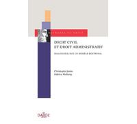 Droit civil et droit administratif - Dialogue(s) sur un modèle doctrinal - Christophe Jamin - Dalloz - broché - Etude