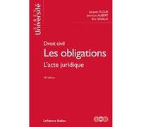Droit civil. Les obligations. 18e éd. - L'acte juridique Jacques Flour (Auteur), Jean-Luc Aubert (Auteur), Eric Savaux (Auteur)