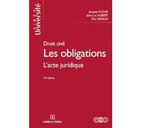 Droit civil. Les obligations. 19e éd. - L'acte juridique