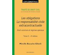 Droit civil - Les obligations, la responsabilité civile extracontractuelle, 4e éd.