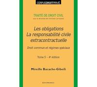 Droit civil - Les obligations, la responsabilité civile extracontractuelle, 4e éd.