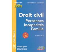 Droit Civil - Personnes Incapacités Famille - Edition 2004-2005