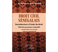Droit civil sénégalais Introduction à l’étude du droit - État des personnes et famille - Amsatou Sow Sidibé - L'harmattan - broché - Etude