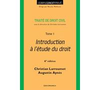 Droit civil, tome 1, 6e ed. - introduction a l'etude du droit Tome 1 Introduction à l'étude du droit privé - AYNES/LARROUMET - Economica - broché - Etude