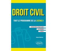 Droit civil, tout le programme de la licence 1: Introduction à l'étude du droit, les personnes, la famille