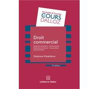 Droit commercial. 15e éd. - Actes de commerce - Commerçants Fonds de commerce Concurrence - Consommation - Stéphane Piedelièvre - Dalloz - broché - Etude