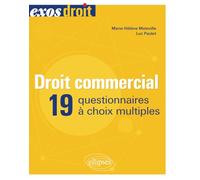 Droit commercial: 19 questionnaires à choix multiples