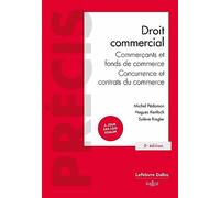 Droit Commercial - Commerçants Et Fonds De Commerce, Concurrence Et Contrats Du Commerce