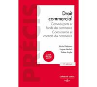 Droit commercial 5ed - Commerçants et fonds de commerce, concurrence et contrats du commerce - Michel Pédamon - Dalloz - broché - Scolaire / Universitaire