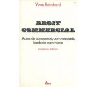 Droit commercial: (actes de commerce, commerçants, fonds de commerce) (ancienne édition)
