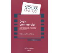 Droit Commercial - Actes De Commerce, Commerçants, Fonds De Commerce, Concurrence, Consommation