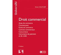 Droit commercial général. 6e éd. - Actes de commerce. Commerçants. Fonds de commerce. Bail commercial Actes de commerce. Commerçants. Fonds de commerce. Contrats commerciaux. Concurrence.... - Dimitri