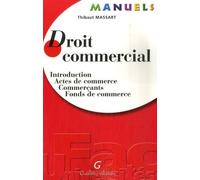 Droit Commercial - Introduction, Actes De Commerce, Commerçants, Fonds De Commerce