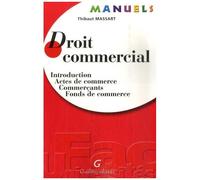 Droit Commercial - Introduction, Actes De Commerce, Commerçants, Fonds De Commerce